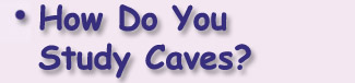 How Do You Study Caves?